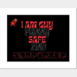 i am a guy  safe and supported Posters and Art